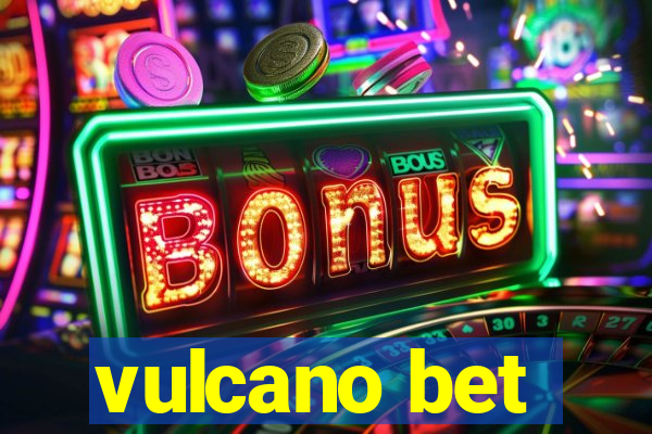 vulcano bet